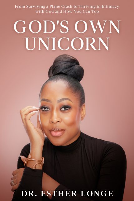 God’s Own Unicorn: From Surviving a Plane Crash to Thriving in Intimacy with God and  How You Can Too
